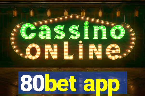 80bet app